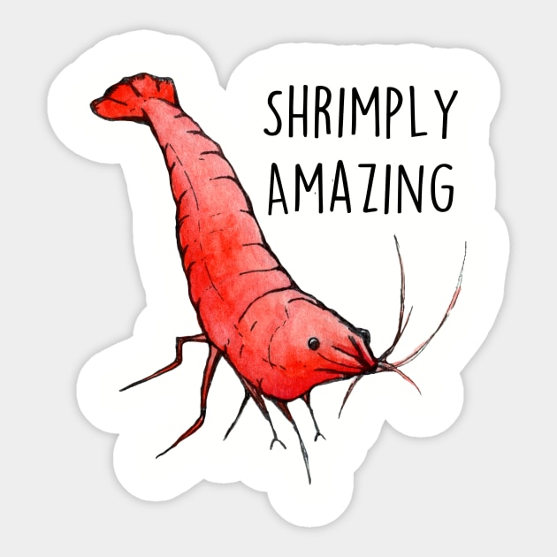 Shrimply Amazing Sticker by UntidyVenus